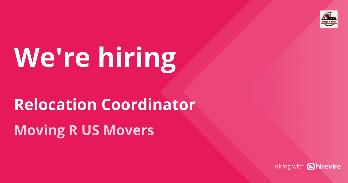 Relocation Coordinator | Moving R US Movers